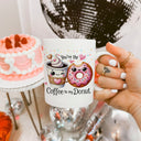 Mug You are the coffee to my Donut