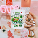 Mug You are the Ranch to my salad